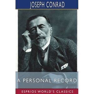 A Personal Record (Esprios Classics) -- Joseph Conrad